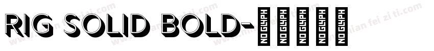 Rig Solid Bold字体转换
